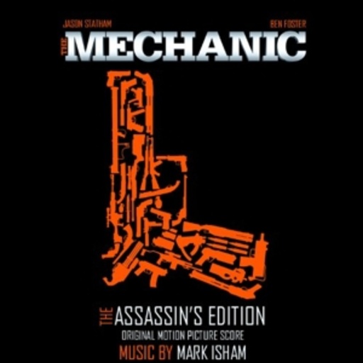 Mark Isham – The Mechanic - The Assassin's Edition