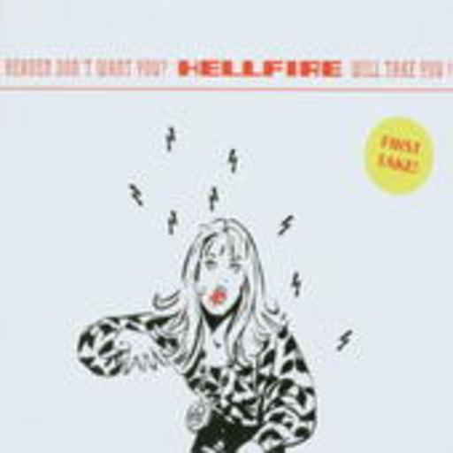 Hellfire – Heaven Don't Want You?