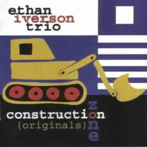 Ethan Iverson Trio – Construction Zone (Originals)