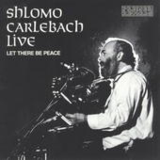 Shlomo Carlebach – Let There Be Peace