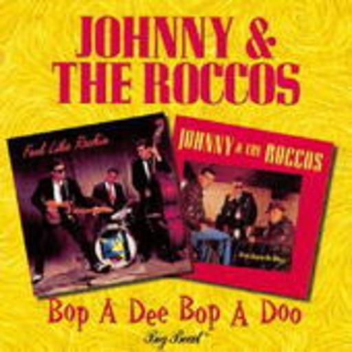 Johnny And The Roccos – Bop A Dee Bop A Doo