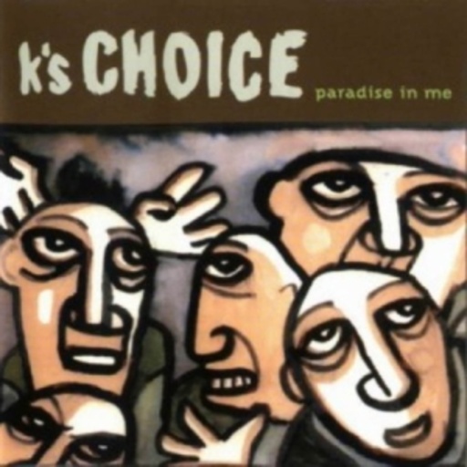 K's Choice – Paradise In Me