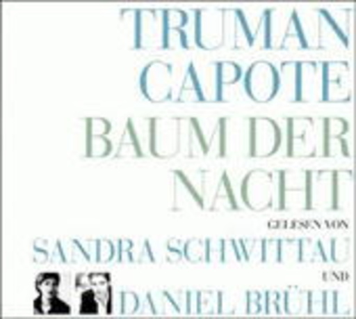 Sandra Schwittau/Daniel Brühl – Baum der Nacht