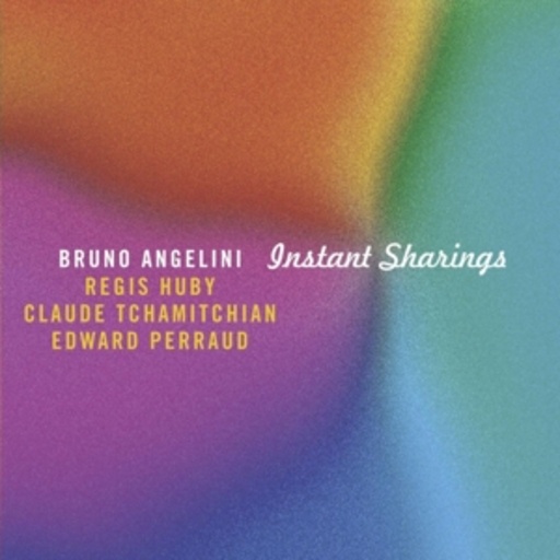 Bruno Angelini – Instant Sharings