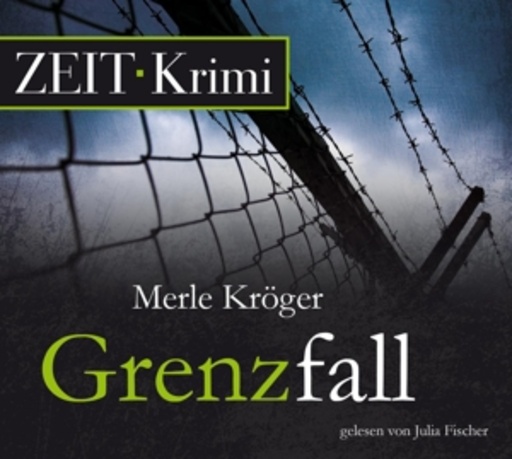 Julia Fischer – Die Zeit - Krimi - Grenzfall