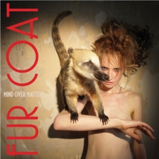 Fur Coat – Mind Over Matter