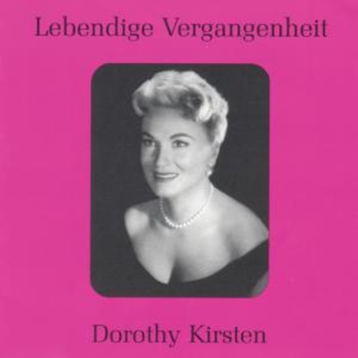 Lebendige Vergangenheit – Dorothy Kirsten