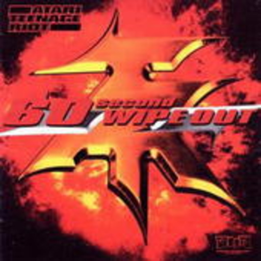 Atari Teenage Riot – 60 Second Wipe Out