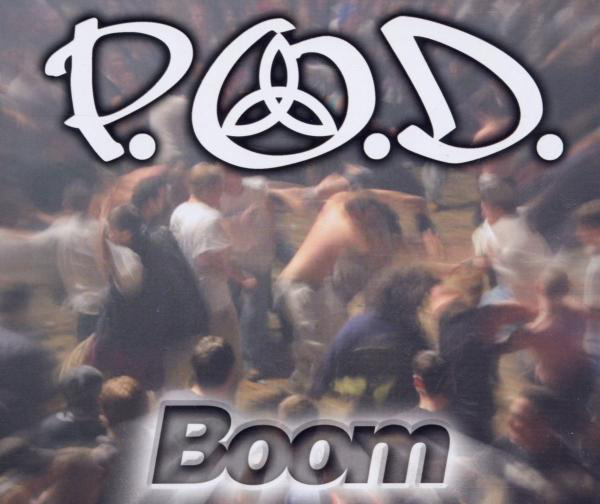P.O.D. – Boom