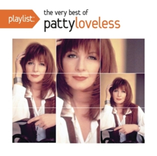 Patty Loveless – Playlist - The Very Best Of Patty Loveless