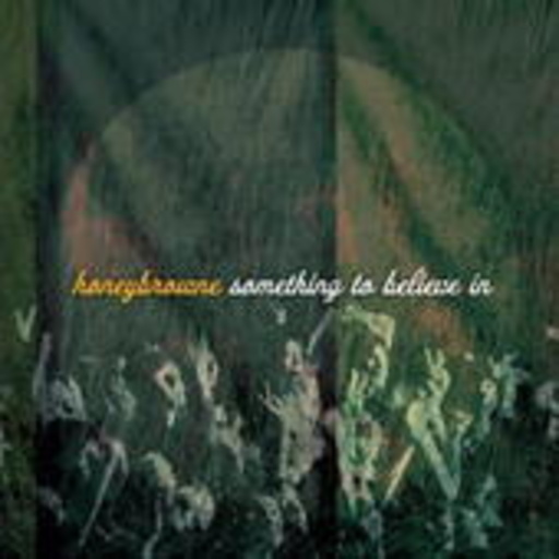 Honeybrowne – Something To Believe In