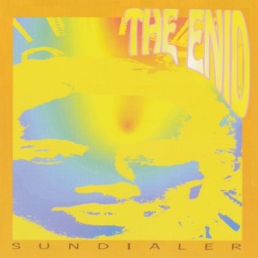 The Enid – Sundialer