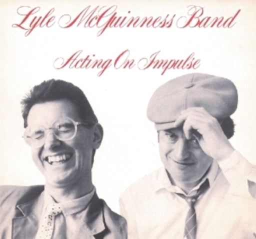 Lyle McGuinness Band – Acting On Impulse