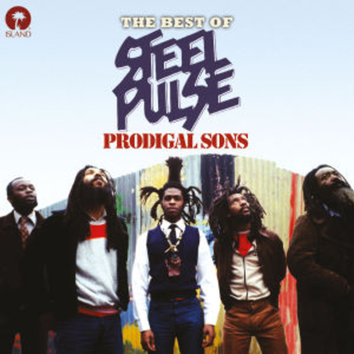 Steel Pulse – Prodigal Sons - The Best Of