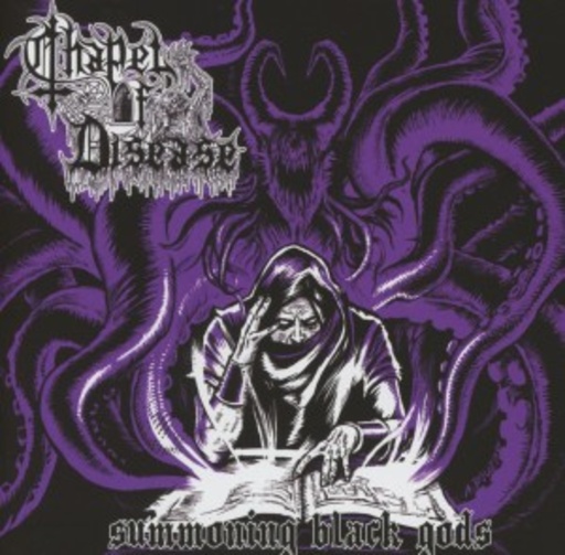 Chapel Of Disease – Summoning Black Gods