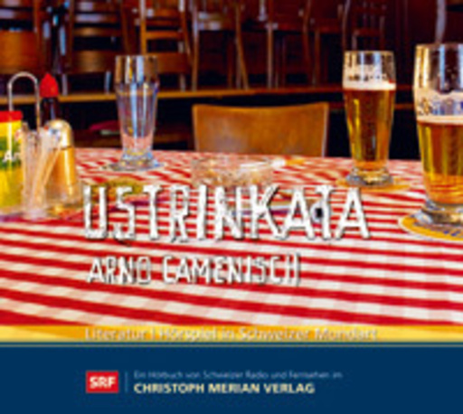 Arno Camenisch – Ustrinkata