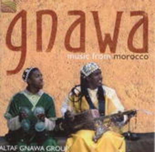 Altaf Gnawa Group – Gnawa - Music From Morocco