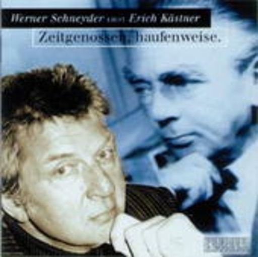 Werner Schneyder liest Erich Kästner – Zeitgenossen haufenweise