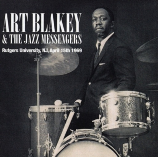 Art Blakey & The Jazz Messengers – Rutgers University, N.J., April 15th 1969