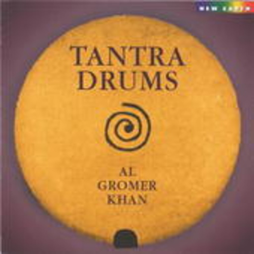 Al Gromer Khan – Tantra Drums