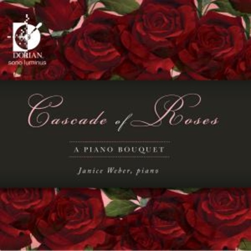 Janice Weber – Cascade Of Roses - A Piano Bouquet