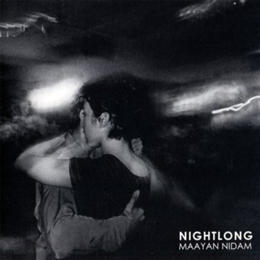 Maayan Nidam – Night Long