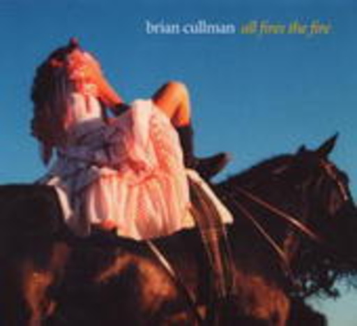 Brian Cullman – All Fires The Fire