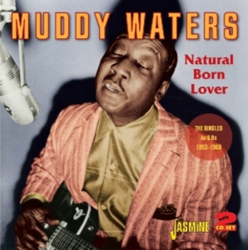 Muddy Waters – Natural Born Lover