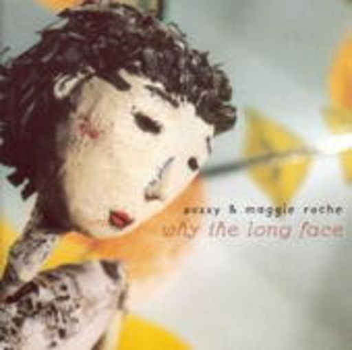 Maggie Roche & Suzy – Why The Long Face?