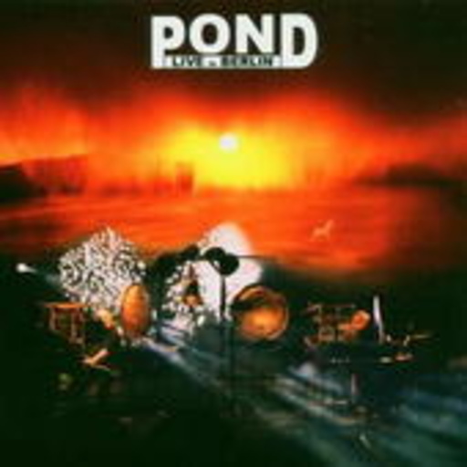Pond – Live in Berlin