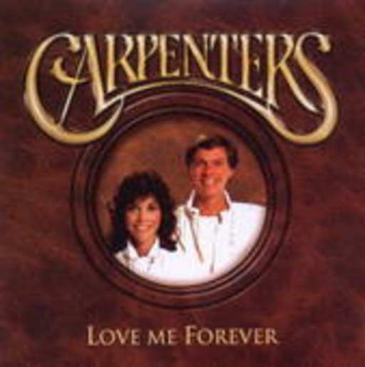 The Carpenters – Love Me Forever