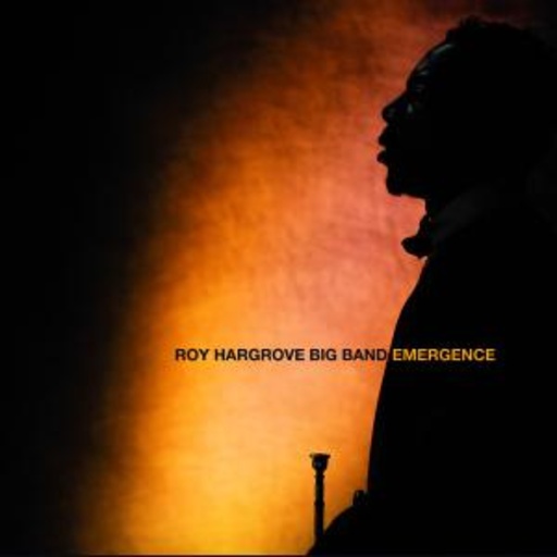 Roy Hargrove Big Band – Emergence