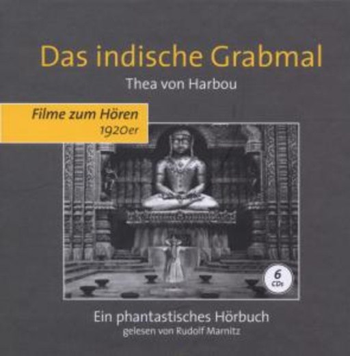 Rudolf Marnitz – Filme zum Hören (1920er): Das indische Grabmal