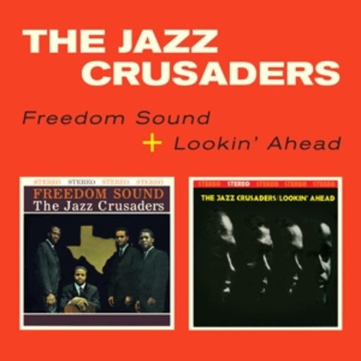 Jazz Cruzaders – Freedom Sound/Lookin' Ahead