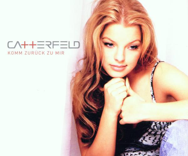 Yvonne Catterfeld – Komm' zurück zu mir
