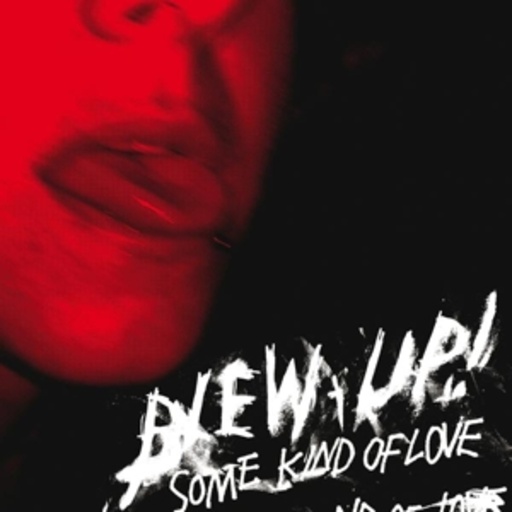 Blew-Up! – Some Kind Of Love