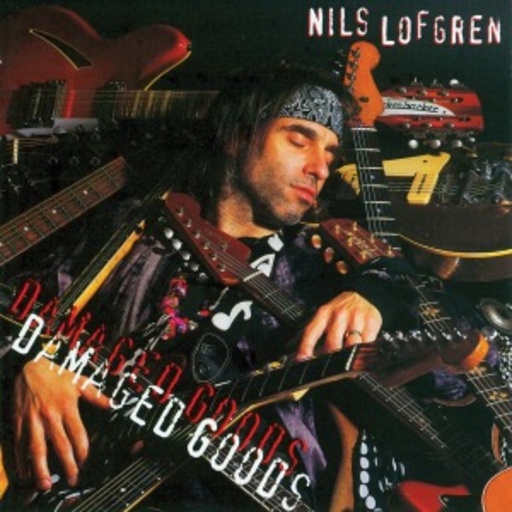 Nils Lofgren – Damaged Goods