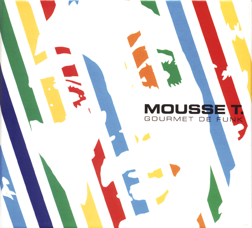 Mousse T. – Gourmet De Funk