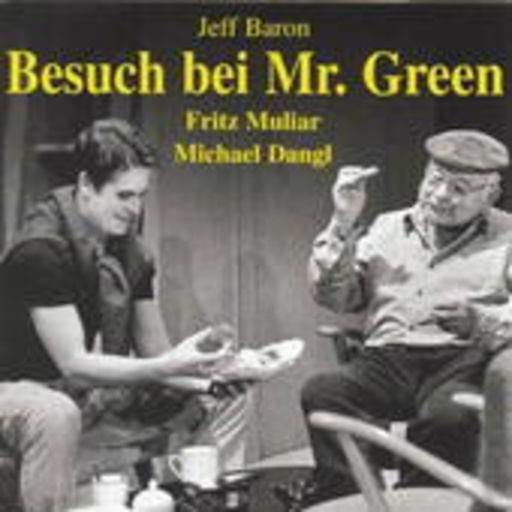 Fritz Muliar/Michael Dangl – Besuch bei Mr. Green