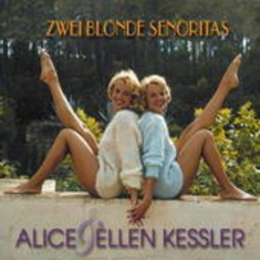 Alice & Ellen Kessler – Zwei blonde Senoritas