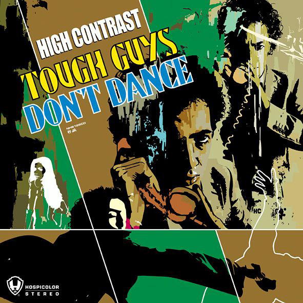 High Contrast – Tough Guys Don't Dance