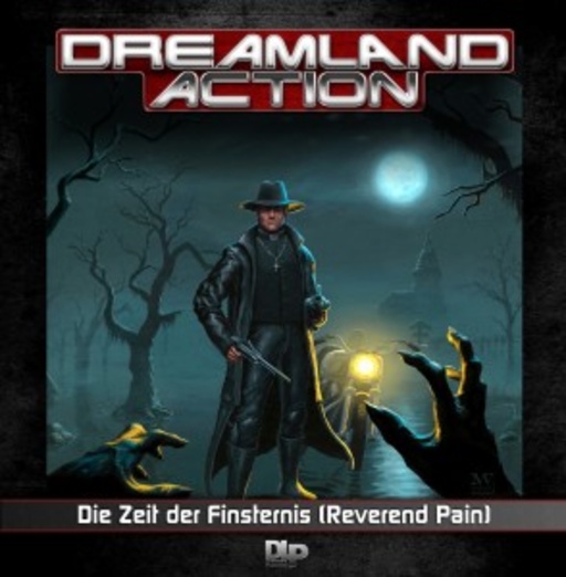 Diverse – Dreamland Action: Zeit der Finsternis (Reverend Pain)