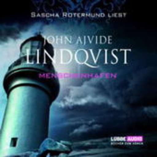 John Ajvide Lindqvist – Menschenhafen