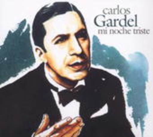 Carlos Gardel – Mi Noche Triste