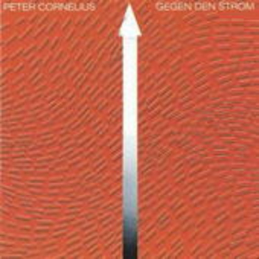 Peter Cornelius – Gegen den Strom