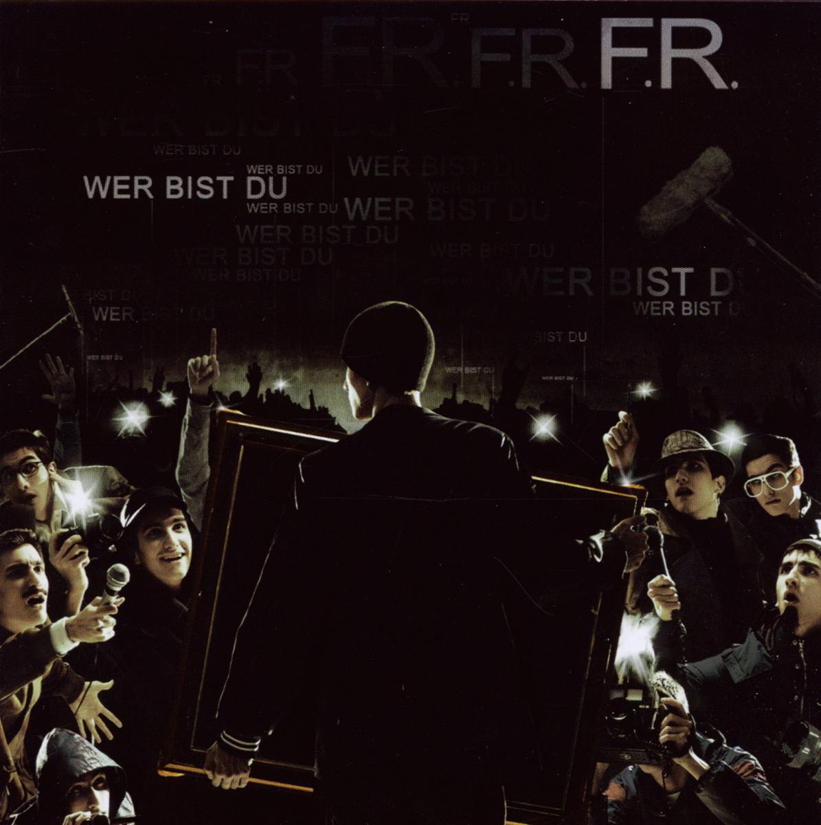 F.R. – Wer bist du?