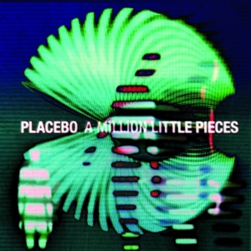 Placebo – A Million Little Pieces