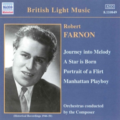 Robert Farnon/Kingsway Symphony Orchestra/Queen's Hall O. – Journey Into Melody/A Star Is Born/Portrait Of A Flirt/Manhattan Playboy