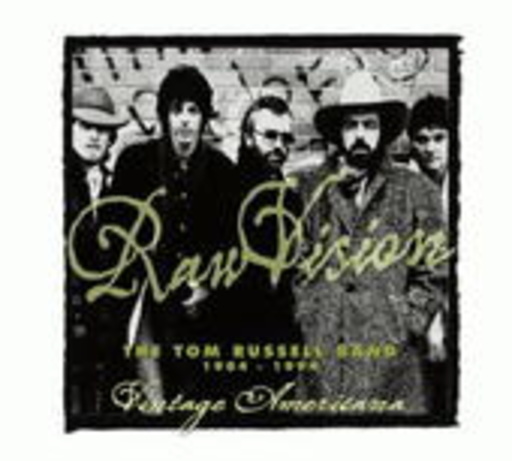 The Tom Russell Band – Raw Vision