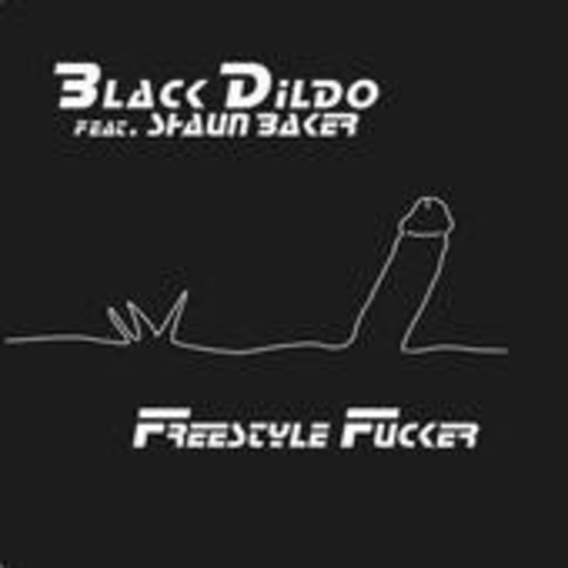 Black Dildo feat. Shaun Baker – Freestyle Fucker